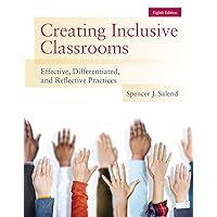Creating Inclusive Classrooms: Effective, Differentiated and Reflective Practices Creating Inclusive Classrooms: Effective, Differentiated and Reflective Practices eTextbook Loose Leaf