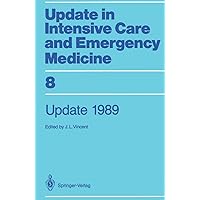 Update 1989 (Update in Intensive Care and Emergency Medicine, 8) Update 1989 (Update in Intensive Care and Emergency Medicine, 8) Perfect Paperback Kindle