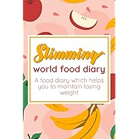 Slimming world food diary: A food diary which helps you to maintain losing weight