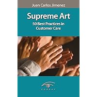 Supreme Art. 50 Best Practices in Customer Care Supreme Art. 50 Best Practices in Customer Care Kindle Paperback