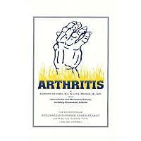 Arthritis: About osteoarthritis and rheumatoid disease, including rheumatoid arthritis Arthritis: About osteoarthritis and rheumatoid disease, including rheumatoid arthritis Paperback Kindle