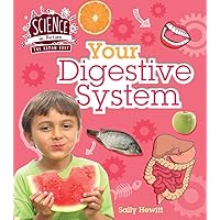 Science in Action: Human Body - Your Digestive System Science in Action: Human Body - Your Digestive System Hardcover Paperback