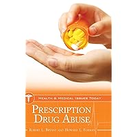 Prescription Drug Abuse (Health and Medical Issues Today) Prescription Drug Abuse (Health and Medical Issues Today) Hardcover Kindle