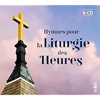 Hymnes pour la Liturgie des Heures Hymnes pour la Liturgie des Heures Audio CD