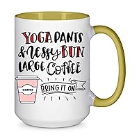 Yoga Pants Messy Buns Large Coffee Bring It On 56 Present For Birthday, Anniversary, Thanksgiving Day 15 Oz Yellow Inner Mug