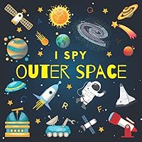 I Spy Outer Space: A Fun Guessing Game Picture Book for Kids Ages 2-5, Toddlers and Kindergartners ( Picture Puzzle Book for Kids ) (I Spy Books for Kids) I Spy Outer Space: A Fun Guessing Game Picture Book for Kids Ages 2-5, Toddlers and Kindergartners ( Picture Puzzle Book for Kids ) (I Spy Books for Kids) Paperback Kindle