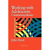 Working With Adolescents: Constructing identity (Master Classes in Education Series) Working With Adolescents: Constructing identity (Master Classes in Education Series) Hardcover Kindle Paperback