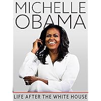 Michelle Obama: Life After The White House