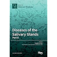 Diseases of the Salivary Glands: Part II