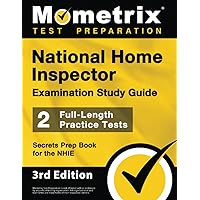 National Home Inspector Examination Study Guide - 2 Full-Length Practice Tests, Secrets Prep Book for the NHIE: [3rd Edition] National Home Inspector Examination Study Guide - 2 Full-Length Practice Tests, Secrets Prep Book for the NHIE: [3rd Edition] Paperback