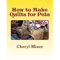 How to Make Quilts for Pets How to Make Quilts for Pets Paperback Kindle
