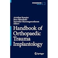 Handbook of Orthopaedic Trauma Implantology Handbook of Orthopaedic Trauma Implantology Hardcover Kindle