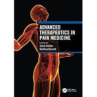 Advanced Therapeutics in Pain Medicine Advanced Therapeutics in Pain Medicine Hardcover Kindle Paperback