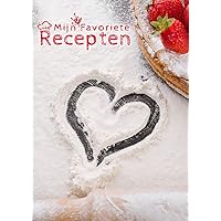 Mijn Favoriete Recepten: Receptenboek om zelf te schrijven | Nummering + overzicht | A4 formaat | (Dutch Edition)