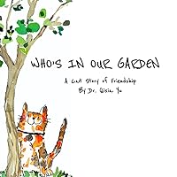 Who's in Our Garden: A Cat Story of Friendship (Panzer and Noodle)