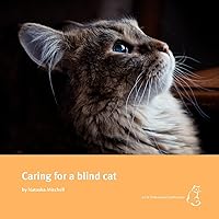 Caring for a blind cat Caring for a blind cat Paperback Kindle