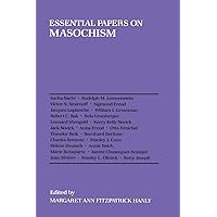 Essential Papers on Masochism (Essential Papers on Psychoanalysis, 9) Essential Papers on Masochism (Essential Papers on Psychoanalysis, 9) Paperback Hardcover