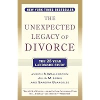 The Unexpected Legacy of Divorce: The 25 Year Landmark Study The Unexpected Legacy of Divorce: The 25 Year Landmark Study Paperback Kindle Audible Audiobook Hardcover