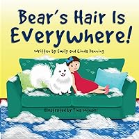 Bear's Hair Is Everywhere!