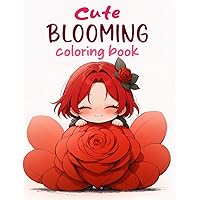 Cute Blooming Chibi Girl with Flower Coloring Book 1: Fun Relaxing Activity with 50 Beautiful Adorable Lovable Cool and Gorgeous Designs of Cute Chibi Girl with Flowers, Gift for Kids Teenagers Adults