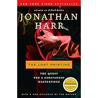 The Lost Painting: The Quest for a Caravaggio Masterpiece The Lost Painting: The Quest for a Caravaggio Masterpiece Paperback Audible Audiobook Kindle Hardcover Audio CD