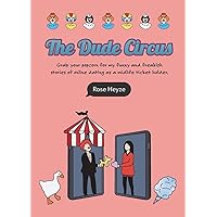 The Dude Circus: Grab your popcorn for my funny and freakish stories of online dating as a midlife ticket holder The Dude Circus: Grab your popcorn for my funny and freakish stories of online dating as a midlife ticket holder Paperback Kindle