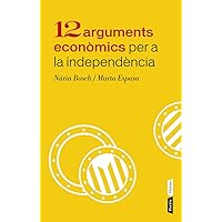 12 arguments econòmics per a la independència 12 arguments econòmics per a la independència Paperback