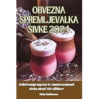 Obvezna Spremljevalka Sivke 2024 (Slovene Edition)