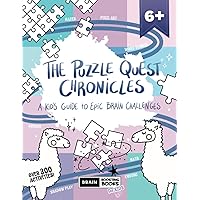 The Puzzle Quest Chronicles: A Kid's Guide to Epic Brain Challenges. Back to School Activity Book for Kids Ages 6 & up with Over 300 Activities like ... Coding, Math, Shadow Play, Sudku and More! The Puzzle Quest Chronicles: A Kid's Guide to Epic Brain Challenges. Back to School Activity Book for Kids Ages 6 & up with Over 300 Activities like ... Coding, Math, Shadow Play, Sudku and More! Paperback