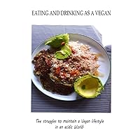Eating and Drinking as a Vegan