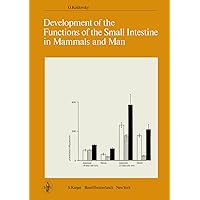 Development of the Functions of the Small Intestine in Mammals and Man Development of the Functions of the Small Intestine in Mammals and Man Kindle Hardcover