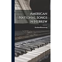 American National Songs in Hebrew (Hebrew Edition) American National Songs in Hebrew (Hebrew Edition) Hardcover Paperback