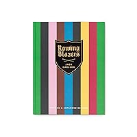 Rowing Blazers: Revised and Expanded Edition Rowing Blazers: Revised and Expanded Edition Hardcover