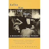 Kafka Was the Rage: A Greenwich Village Memoir Kafka Was the Rage: A Greenwich Village Memoir Paperback Kindle Hardcover