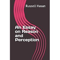 An Essay on Reason and Perception