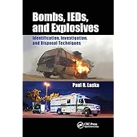 Bombs, IEDs, and Explosives Bombs, IEDs, and Explosives Paperback Kindle Hardcover