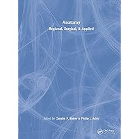 Anatomy: Regional, Surgical, and Applied Anatomy: Regional, Surgical, and Applied Hardcover Paperback