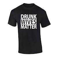 Funny Drunk Wives Matter Funny Short Sleeve Unisex Fit T-Shirt