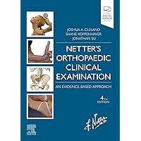 Netter's Orthopaedic Clinical Examination: An Evidence-Based Approach (Netter Clinical Science) Netter's Orthopaedic Clinical Examination: An Evidence-Based Approach (Netter Clinical Science) Paperback Kindle