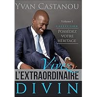 Vivez l'extraordinaire divin (French Edition) Vivez l'extraordinaire divin (French Edition) Kindle Pocket Book