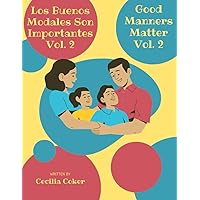 Los Buenos Modales Son Importantes Vol. 2: Good Manners Matter Vol. 2 (Spanish Edition)