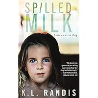 Spilled Milk: Based on a true story Spilled Milk: Based on a true story Paperback Kindle Hardcover Audible Audiobook