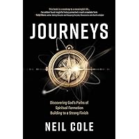 Journeys: Discovering God's Paths of Spiritual Formation Building to a Strong Finish (Starling Initiatives Publication) Journeys: Discovering God's Paths of Spiritual Formation Building to a Strong Finish (Starling Initiatives Publication) Paperback Audible Audiobook Kindle