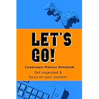 Let's Go! Livestream Planner Notebook (6