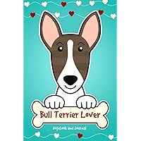 Bull Terrier Lover Notebook and Journal: 120-Page Lined Notebook for Writing and Journaling (6 x 9) (Brindle and White Bull Terrier Notebook)