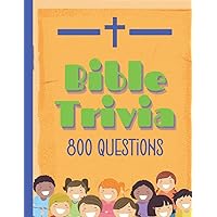 Bible Trivia: 800 Questions and Answers, Bible Trivia Challenge, Bible Trivia Game for Family, Bible Trivia Game Adults, Bible Trivia Game Teens: 8.5 x 11 inches, 135 pages Bible Trivia: 800 Questions and Answers, Bible Trivia Challenge, Bible Trivia Game for Family, Bible Trivia Game Adults, Bible Trivia Game Teens: 8.5 x 11 inches, 135 pages Paperback