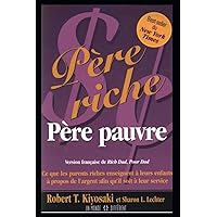 Père Riche Père Pauvre: Best Seller Du New York Times (French Edition) Père Riche Père Pauvre: Best Seller Du New York Times (French Edition) Paperback
