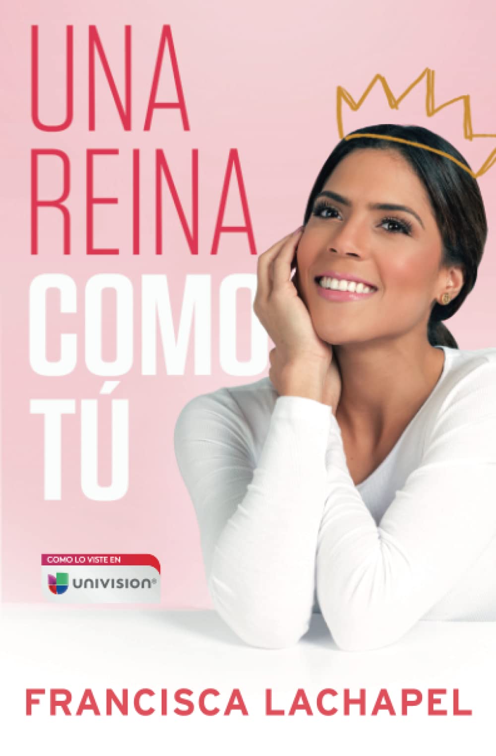 Una reina como tú (Atria Espanol) (Spanish Edition)