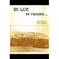Saint Luc se raconte (French Edition)