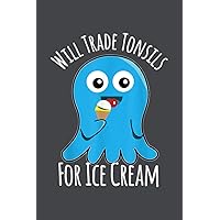 Tonsillectomy Kids Funny Tonsils For Ice Cream: Personal Budget,Meeting,Planner,Goal,Tax,6x9 inch Notebook Planner - Over 100 Pages